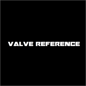 Valve Reference