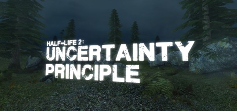 Uncertainty Principle – Half-Life 2 Mod Review